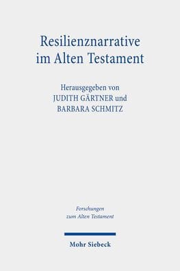 Resilienznarrative im Alten Testament