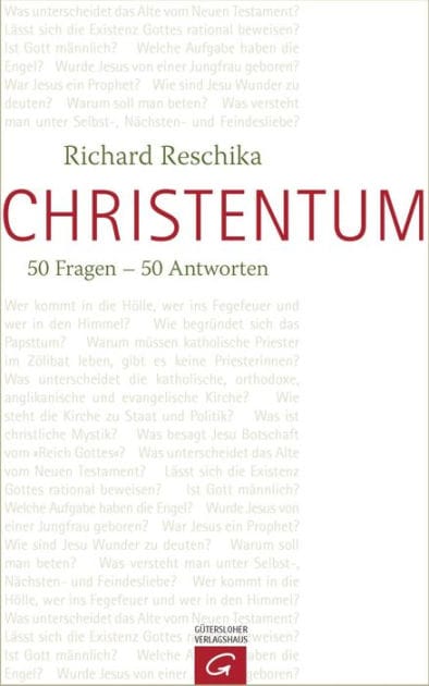 Christentum: 50 Fragen - 50 Antworten