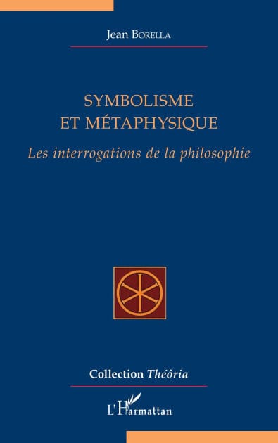 Symbolisme et métaphysique: Les interrogations de la philosophie