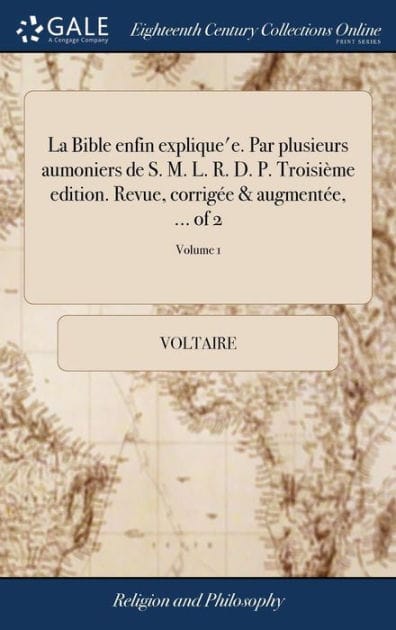 La Bible enfin explique'e. Par plusieurs aumoniers de S. M. L. R. D. P. Troisième edition. Revue, corrigée & augmentée, ... of 2; Volume 1