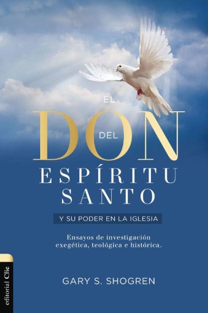 El don del Espíritu Santo y su poder en la iglesia: Ensayos de investigación exegética, teológica e histórica