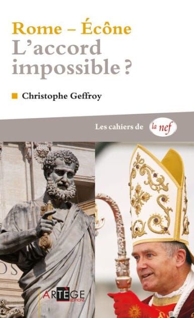 Rome - Ecône - L'accord impossible ?