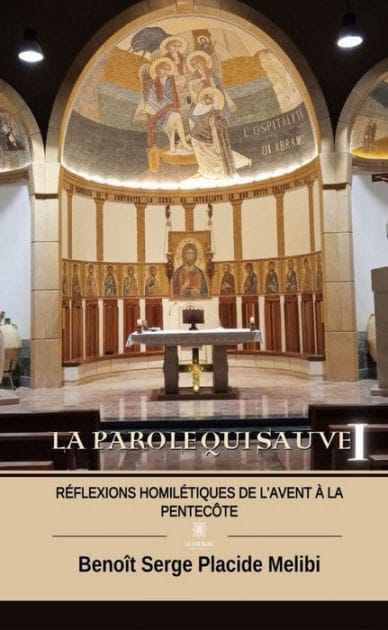 La Parole qui sauve - Tome 1: Réflexions homilétiques de l'Avent à la Pentecôte