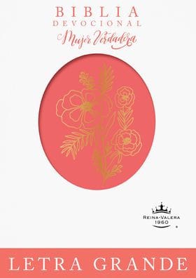 Biblia devocional Mujer Verdadera Letra Grande RVR60: Duotono Coral