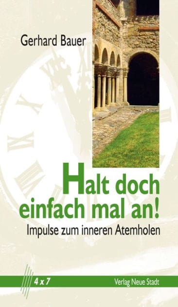 Halt doch einfach mal an!: Impulse zum inneren Atemholen