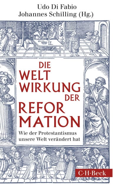 Weltwirkung der Reformation: Wie der Protestantismus unsere Welt verändert hat