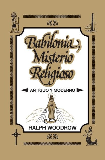 Babilonia, misterio religioso: Antiguo y moderno