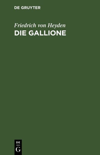 Die Gallione: Gedicht in 6 Gesängen