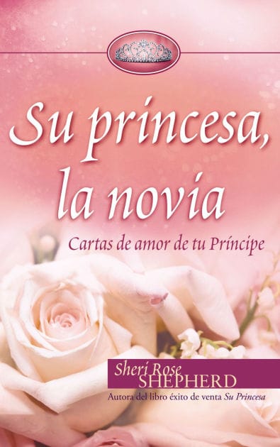 Su princesa novia: Cartas de amor de tu Príncipe