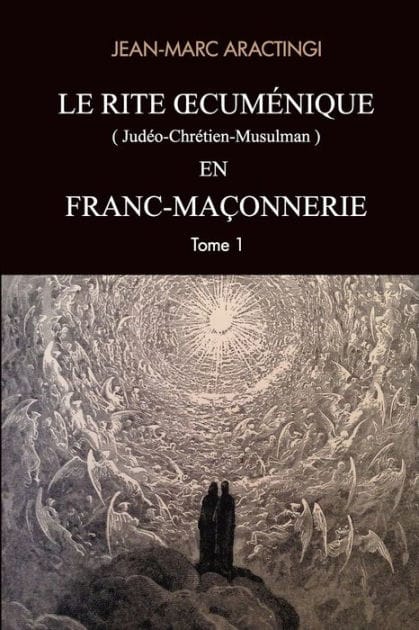 Le Rite Oecuménique (judéo-chrétien-musulman) en Franc-Maçonnerie