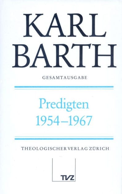 Karl Barth Gesamtausgabe I. Predigten: Predigten 1954-1967