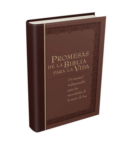 Promesas de la Biblia para la vida: Un manual indispensable para cada una de sus necesidades
