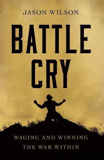 Battle Cry: Waging and Winning the War Within - The Perfect Christian Father's Day Gifts for Dad