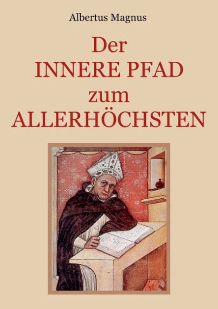 Der innere Pfad zum Allerhï¿½chsten: Ein spiritueller Wegweiser zur vollkommenen Seelenruhe in Gott