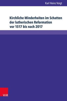 Kirchliche Minderheiten im Schatten der lutherischen Reformation vor 1517 bis nach 2017: 1648: Kein anderes Bekenntnis soll angenommen oder geduldet werden