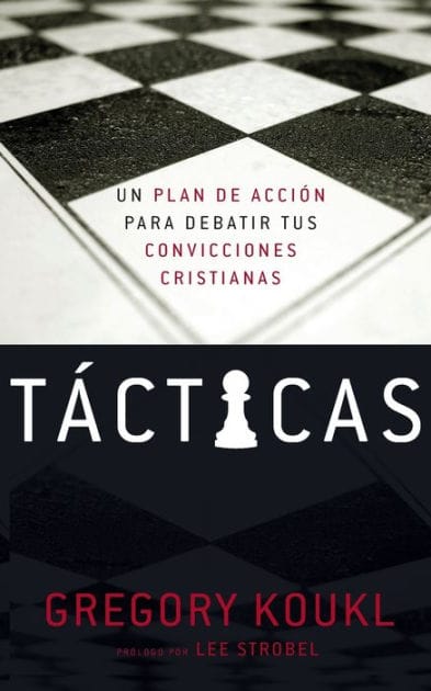 Tácticas: Un plan de acción para debatir tus convicciones cristianas