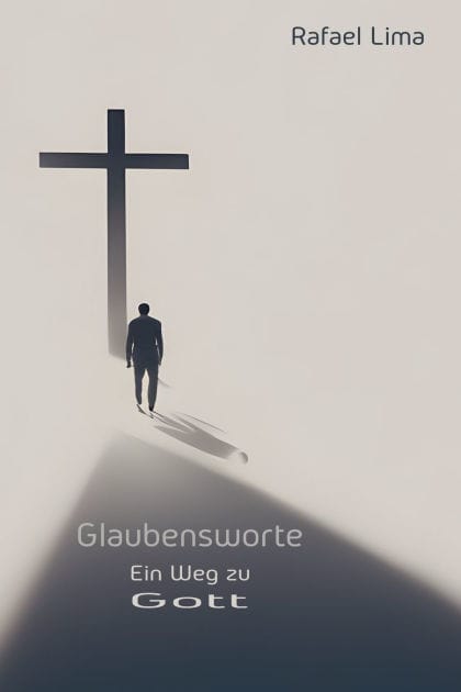 Glaubensworte: Ein Weg zu Gott