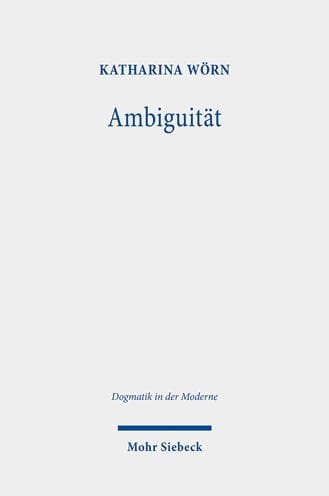 Ambiguitat: Paul Tillichs Begriff der Zweideutigkeit im Kontext interdisziplinarer Debatten