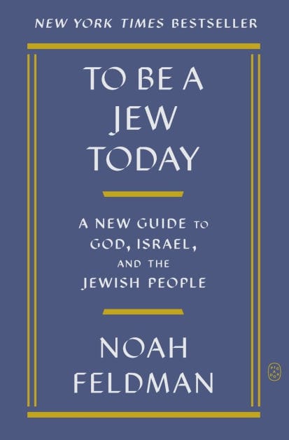 To Be a Jew Today: A New Guide to God, Israel, and the Jewish People