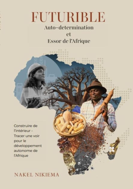 FUTURIBLE Auto-determination et Essor de l'Afrique: Construire de l'intérieur Tracer une voie pour le développement autonome de l'Afrique