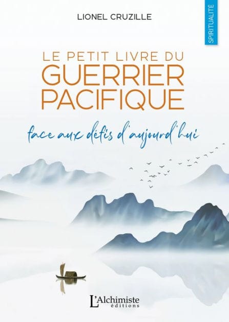 Le petit livre du Guerrier Pacifique - Face aux défis d'aujourd'hui