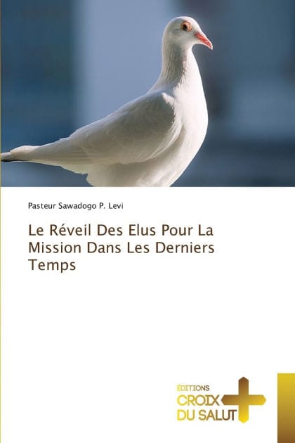 Le Rï¿½veil Des Elus Pour La Mission Dans Les Derniers Temps