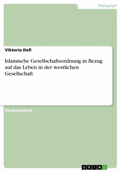 Islamische Gesellschaftsordnung in Bezug auf das Leben in der westlichen Gesellschaft