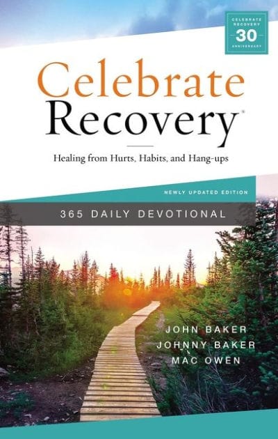 Celebrate Recovery 365 Daily Devotional: Healing from Hurts, Habits, and Hang-Ups (365 Devotions for Strength and Encouragement on the Road to Addiction Recovery)