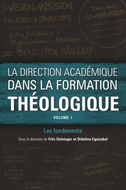 La direction académique dans la formation théologique, volume 1: Les fondements