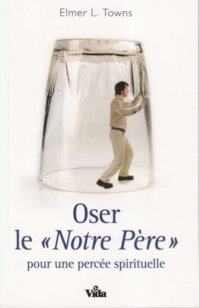 Oser le notre Père pour une percée spirituelle