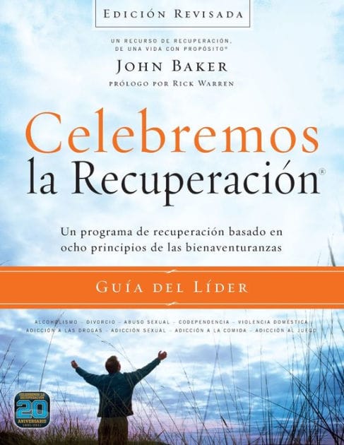Celebremos la recuperación Guía del líder - Edición Revisada: Un programa de recuperación basado en ocho principios de las bienaventuranzas