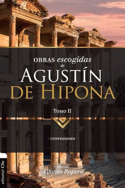 Obras escogidas de Augustín de Hipona, Tomo 2: Confesiones