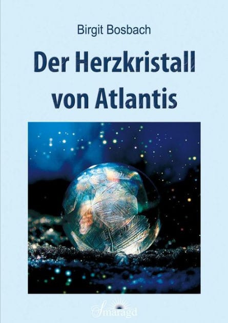 Der Herzkristall von Atlantis: Die Entstehung und die Goldene Zeit
