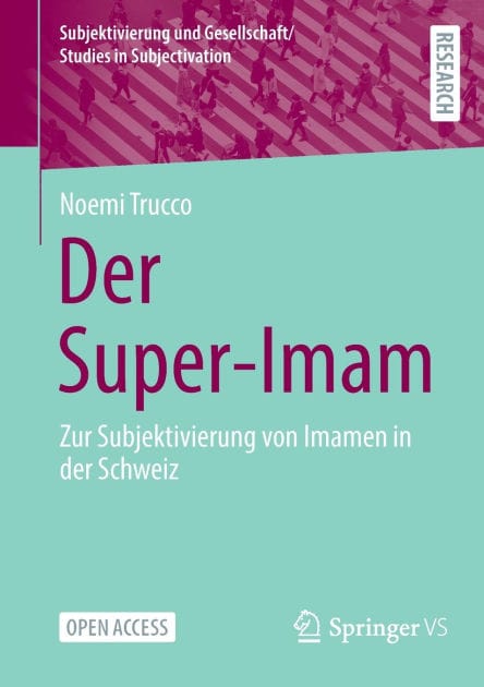 Der Super-Imam: Zur Subjektivierung von Imamen in der Schweiz
