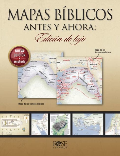 Mapas bíblicos antes y ahora: Edición de lujo: Edición nueva y ampliada