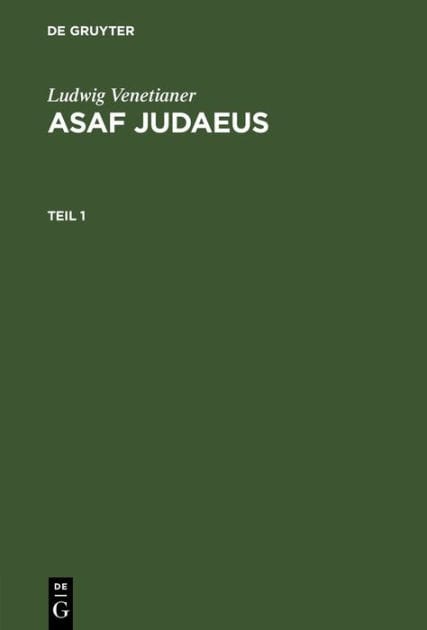 Ludwig Venetianer: Asaf Judaeus. Teil 1