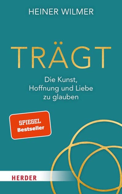 Trägt: Die Kunst, Hoffnung und Liebe zu glauben