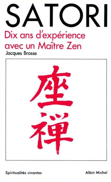 Satori: Dix ans d'expérience avec un maître Zen