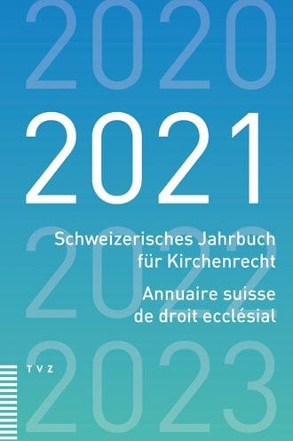 Schweizerisches Jahrbuch fur Kirchenrecht / Annuaire suisse de droit ecclesial 2021