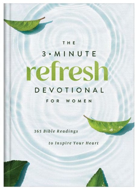 The 3-Minute Refresh Devotional for Women: 365 Bible Readings to Inspire Your Heart
