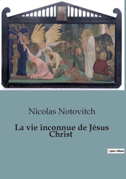 La vie inconnue de Jï¿½sus Christ