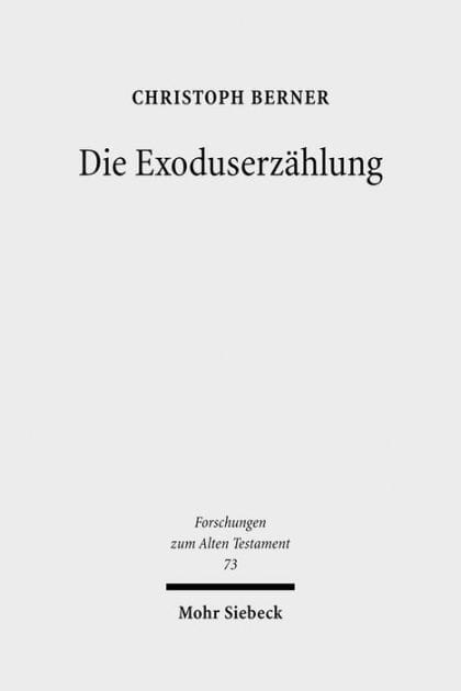 Die Exoduserzahlung: Das literarische Werden einer Ursprungslegende Israels