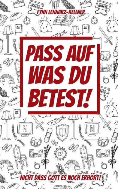 Pass auf was du betest!: nicht dass Gott es noch erhï¿½rt!
