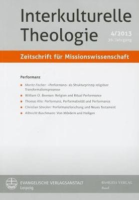 Interkulturelle Theologie. Zeitschrift fur Missionswissenschaft 39 (2013) 4 (ZMiss)