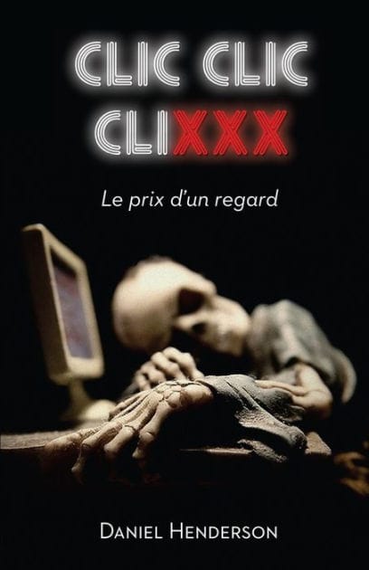 Clic, clic, clixxx: Le prix d'un regard