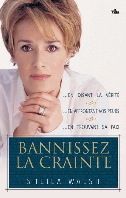 Bannissez la crainte: . . . en disant la vérité, . . . en affrontant vos peurs, . . . en trouvant sa paix