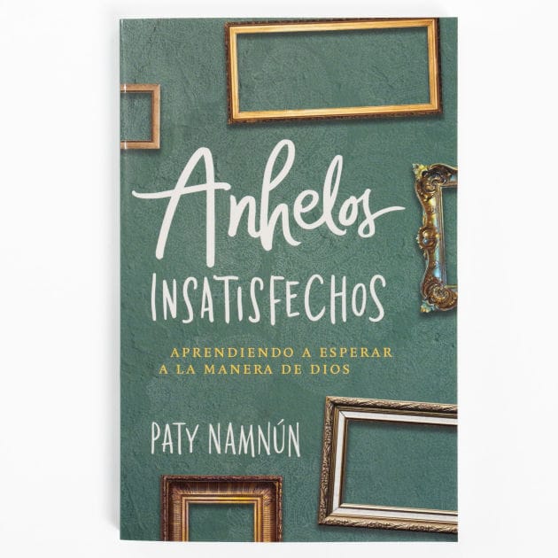 Anhelos insatisfechos: Aprendiendo a esperar a la manera de Dios