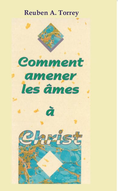 Comment amener les âmes à Christ?