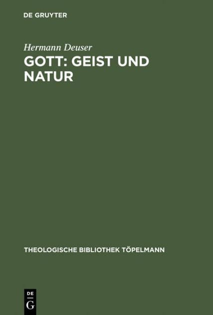 Gott: Geist und Natur: Theologische Konsequenzen aus Charles S. Peirce' Religionsphilosophie