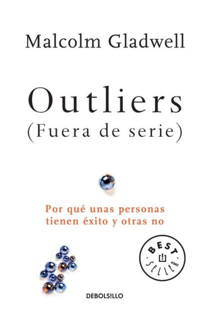 Outliers (Fuera de serie): Por qué unas personas tienen éxito y otras no (Outliers: The Story of Success)